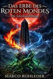 Das Erbe des Roten Mondes: Die Schicksalsdrillinge