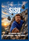 Sisu: BoD - Books on Demand Sisu: Die finnische Kraft weiterzugehen, egal was kommt