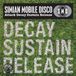 Attack Simian Mobile Disco Attack Decay Sustain Release