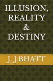 ILLUSION, REALITY & DESTINY