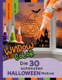 Window Color Malvorlagen: Halloween - 30 einfache Halloween Motive für Kinder zum Abpausen und Ausmalen - Fensterbilder malen, basteln und dekorieren ... - Kreativer Bastelspaß für die Halloweenzeit