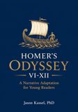Homer's Odyssey VI-XII: A Narrative Adaptation for Young Readers