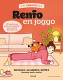 Cosy Fit Renfo en joggo - Activez, sculptez, kiffez (devant votre série): 50 exercices pour se muscler sans sortir de chez soi