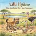 Lilli Hyäne: Das bunteste Herz der Savanne