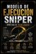MODELO Libri GmbH Biblioteca del Trader Profesional- Modelo de Ejecución Sniper