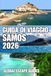 GUIDA Samos GUIDA DI VIAGGIO SAMOS: Guida di viaggio di Samos 2026: la guida completa per esperti su spiagge, città storiche, villaggi nascosti, sentieri ... vinicole e autentiche esperienze isolane.