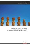 CUSTOMARY LAW AND INDIGENOUS LEGAL SYSTEMS