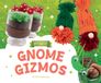 Gnome Libri GmbH DIY Enchanted Workshop- Gnome Gizmos