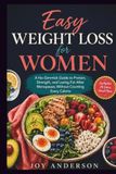 Easy Weight Loss for Women: A No-Gimmick Guide to Protein, Strength, and Losing Fat After Menopause, Without Counting Every Calorie