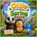 Ollie and the Secret of Spring: A Heartwarming Picture Book About Friendship, Curiosity, and the Magic of Spring | Book 1 of The Ollie Adventures