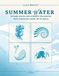 SUMMER WATER: A science book for young readers ages 10–13: stories and scientific discoveries about nature, the environment, and the great explorers of water