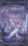 Guardian Independently Published Guardian of the High Canopy Court Paperback