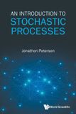 INTRODUCTION World Scientific Publishing Co Pte Ltd An Introduction to Stochastic Processes Paperback