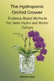 The Hydroponic Orchid Grower