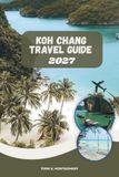 KOH CHANG TRAVEL GUIDE 2027