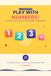PLAY WITH NUMBERS: Fun Counting, Tracing, Matching & Number Activities for Preschool & Kindergarten Kids Ages 3–7