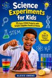 Science Libri GmbH Science Experiments for Kids: 75 Easy STEM Projects with Simple Supplies Found at Home