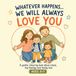 Whatever Happens… We Will Always Love You: A Gentle Colouring Book About School, Big Feelings and Family Love for Children Ages 4–7