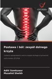 Postawa OmniScriptum SRL Postawa i ból: zespó¿ dolnego krzy¿a: Cz¿sto¿¿ wyst¿powania i wzorce zespo¿u dolnego krzy¿a w¿ród osób w wieku 20-24 lat