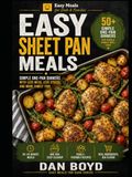 EASY MEALS FOR DADS, EASY SHEET PAN MEALS: Simple One-Pan Dinners with Less Mess, Less Stress, and More Family Time