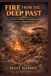 Fire Independently Published Fire from the Deep Past: Africa’s Oldest Cremation and the Dawn of Human Ritual Paperback