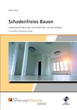 Schadenfreies Forum Verlag Herkert Schadenfreies Bauen - Gebäudeanforderungen und Prävention von Bauschäden