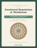 Emotional Regulation & Meltdowns: Neurodivergent Skills for Adults with ADHD and Autism — A Workbook and Coloring Book to Understand Your Nervous System and Recover Without Shame