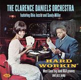 Clarence Hard Workin: West Coast Big Band R&B Grooves & Jazz Jump