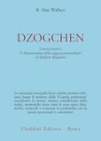 Dzokchen. Commentario a «L'illuminazione della saggezza primordiale» di Düdjom Rinpoché