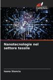 Nanotecnologie Edizioni Sapienza Nanotecnologie nel settore tessile