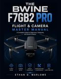 THE BWINE F7GB2 PRO: FLIGHT & CAMERA MASTER MANUAL