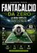 FANTACALCIO DA ZERO: La guida completa per creare, organizzare e gestire la tua prima Lega dalla A alla Z