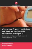 Cistatina Edicoes Nosso Conhecimento Cistatina C vs. creatinina na TFG na nefropatia diabética de tipo 2