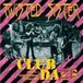 Twisted Sister Club Daze Vol. 1: The Studio Sessions