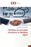 Modèles Editions Universitaires Europeennes Modèles de procédés classiques vs Modèles agiles