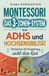 Montessori Das 3-Zonen-System bei ADHS und Hochsensibilität: Verändere die Umgebung, nicht dein Kind