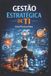 Gestão Independently Published Gestão Estratégica de TI Paperback