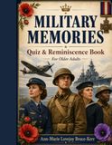 Military Memories Quiz and Reminiscence Book for Older Adults
