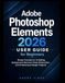 Adobe Photoshop Elements 2026 User Guide for Beginners
