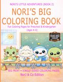 NORI'S BIG COLORING BOOK: Fun Coloring Pages for Preschool & Kindergarten (Ages 4–6)
