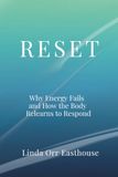 RESET: Why Energy Fails — and How the Body Relearns to Respond