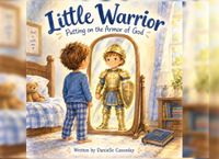Little Warrior: Putting on the Armor of God
