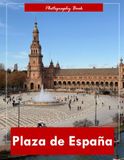 Plaza Seville Plaza de España: A Visual Journey Through Seville’s Iconic Architectural Masterpiece — Stunning Photography of Renaissance Grandeur and Andalusian Splendor