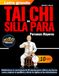Tai Chi en silla para Personas Mayores: Meditaciones en movimiento de 10 minutos para cultivar una fuerza suave, mejorar el equilibrio y aliviar la ... (con ilustraciones paso a paso)
