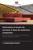 Fabrication Editions Notre Savoir Fabrication et essais de carreaux à base de matériaux composites: Essai d'une maille en acier inoxydable 302 renforcée par du sable et du polyéthylène téréphtalate