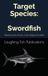 Target Species: Swordfish: Mastering the Pursuit of the Mighty Broadbill