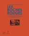 Les Roches Rouges Eclosion artistique dans l’Estérel à l’aube du XXe siècle