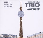 Sonic Rendezvous Ekkehard Wölk Trio - The Berlin Album (CD)