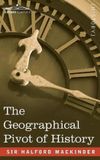 The Cosimo Classics The Geographical Pivot of History Paperback