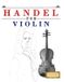 Handel E.C. Masterworks Handel for Violin: 10 Easy Themes for Violin Beginner Book Paperback